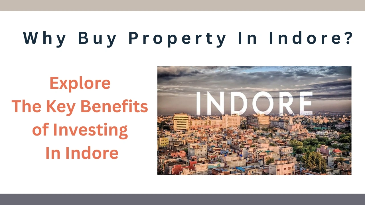 Property investment in Indore showing city growth infrastructure development and long term real estate potential