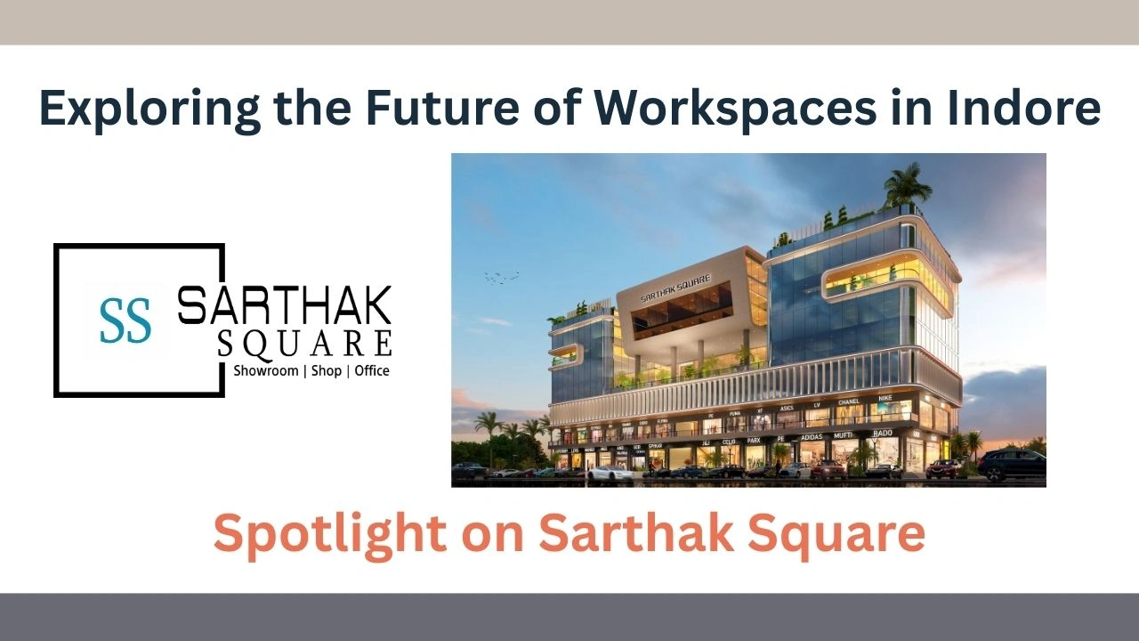 Modern commercial workspaces in Indore Super Corridor with offices, showrooms and retail spaces for business growth