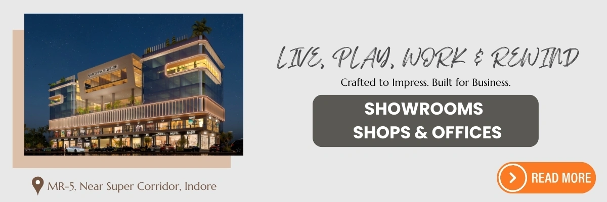 Showrooms shops and office spaces in Indore near Super Corridor with modern layout and business friendly commercial environment